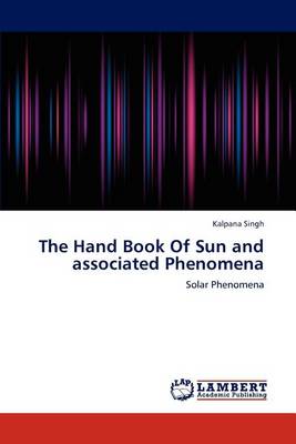 Book cover for The Hand Book Of Sun and associated Phenomena