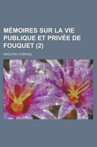 Cover of Memoires Sur La Vie Publique Et Privee de Fouquet (2)