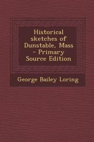 Cover of Historical Sketches of Dunstable, Mass