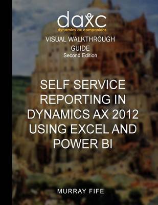 Cover of Self Service Reporting In Dynamics AX 2012 Using Excel and Power BI