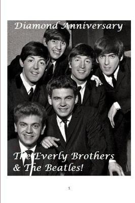 Book cover for The Everly Brothers and the Beatles! - Diamond Anniversary