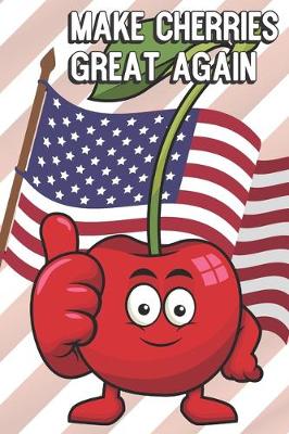 Book cover for Make Cherries Great Again