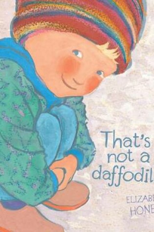 Cover of That's Not a Daffodil!