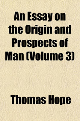 Book cover for An Essay on the Origin and Prospects of Man (Volume 3)