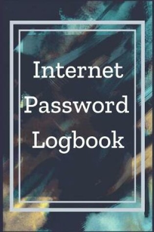 Cover of Internet Password Logbook Notebook Journal