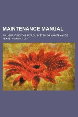 Cover of Maintenance Manual; Inaugurating the Patrol System of Maintenance
