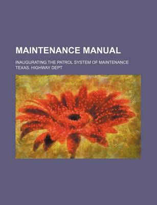Book cover for Maintenance Manual; Inaugurating the Patrol System of Maintenance