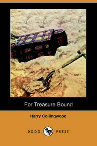 Cover of For Treasure Bound (Dodo Press)