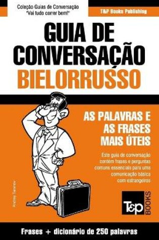 Cover of Guia de Conversacao Portugues-Bielorrusso e mini dicionario 250 palavras