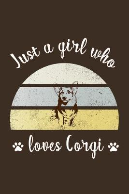 Book cover for Just a Girl Who Loves Corgis