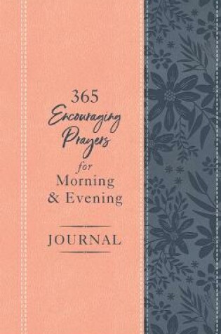 Cover of 365 Encouraging Prayers for Morning and Evening Journal