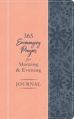 Book cover for 365 Encouraging Prayers for Morning and Evening Journal