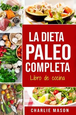 Book cover for La Dieta Paleo Completa Libro de cocina En Espanol/The Paleo Complete Diet Cookbook In Spanish (Spanish Edition)