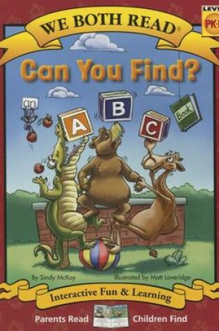 Cover of We Both Read-Can You Find? (an ABC Book) (Pb) - Nonfiction