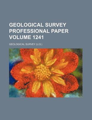 Book cover for Geological Survey Professional Paper Volume 1241