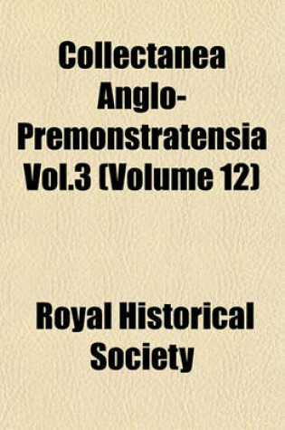 Cover of Collectanea Anglo-Premonstratensia Vol.3 (Volume 12)