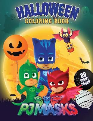 Book cover for PJ Masks Halloween Coloring Book