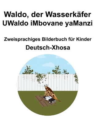 Book cover for Deutsch-Xhosa Waldo, der Wasserkäfer / UWaldo iMbovane yaManzi Zweisprachiges Bilderbuch für Kinder