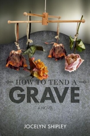 Cover of How to Tend a Grave
