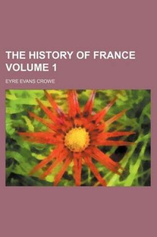 Cover of The History of France Volume 1