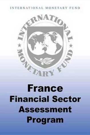 Cover of France: Financial Sector Assessment Program Technical Note on Crisis Management and Bank Resolution Framework