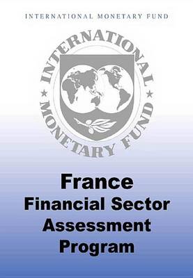 Book cover for France: Financial Sector Assessment Program Technical Note on Crisis Management and Bank Resolution Framework