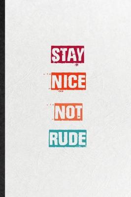 Book cover for Stay Nice Not Rude