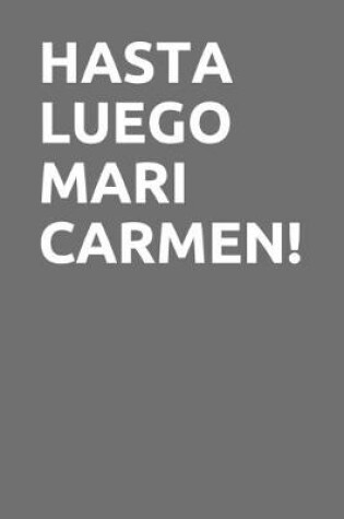 Cover of Hasta Luego Mari Carmen!