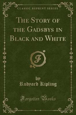 Book cover for The Story of the Gadsbys in Black and White (Classic Reprint)