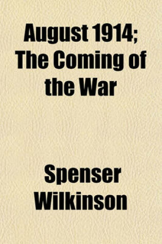 Cover of August 1914; The Coming of the War