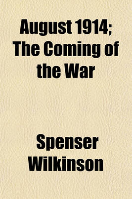 Book cover for August 1914; The Coming of the War