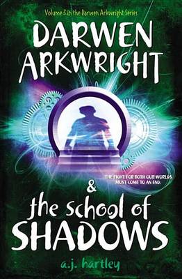 Cover of Darwen Arkwright & the School of Shadows