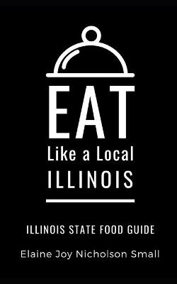 Cover of Eat Like a Local- Illinois