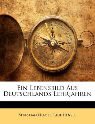 Book cover for Ein Lebensbild Aus Deutschlands Lehrjahren