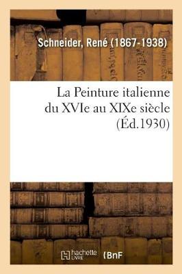 Book cover for La Peinture Italienne Du Xvie Au XIXe Siècle