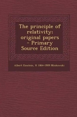 Cover of The Principle of Relativity; Original Papers - Primary Source Edition