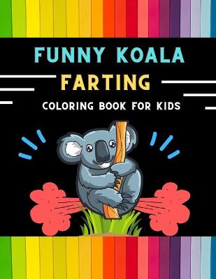 Book cover for Funny koala farting coloring book for kids