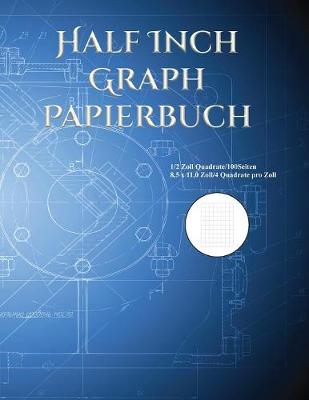 Book cover for Half Inch Graph Papierbuch