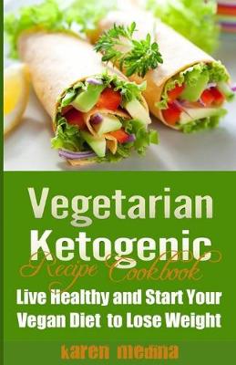 Book cover for The Vegetarian Ketogenic Recipe Cookbook