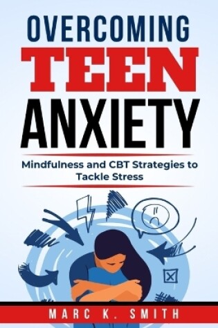 Cover of Overcoming Teen Anxiety