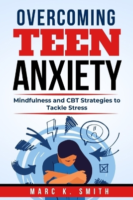 Book cover for Overcoming Teen Anxiety