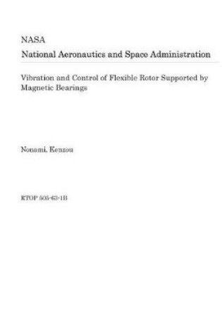 Cover of Vibration and Control of Flexible Rotor Supported by Magnetic Bearings