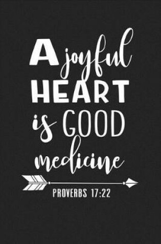 Cover of A Joyful Heart Is Good Medicine