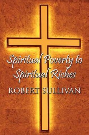 Cover of Spiritual Poverty to Spiritual Riches
