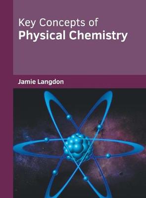 Cover of Key Concepts of Physical Chemistry