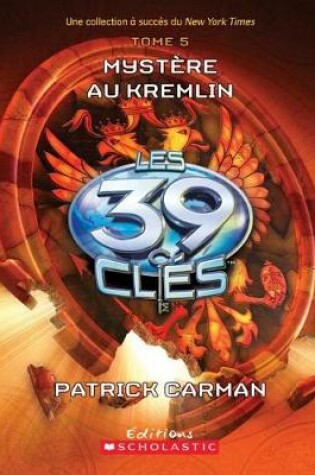 Cover of Les 39 Cles: N Degrees 5 - Mystere Au Kremlin