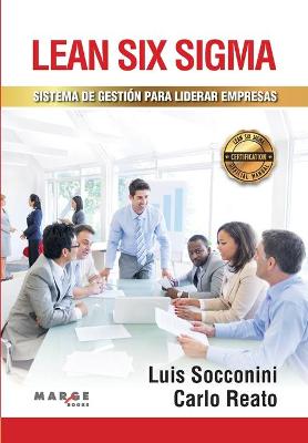 Book cover for Lean Six Sigma. Sistema de gestión para liderar empresas