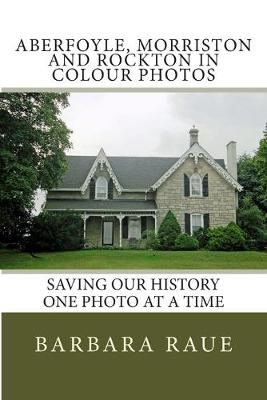 Book cover for Aberfoyle, Morriston and Rockton in Colour Photos