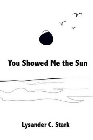 Cover of You Showed Me the Sun