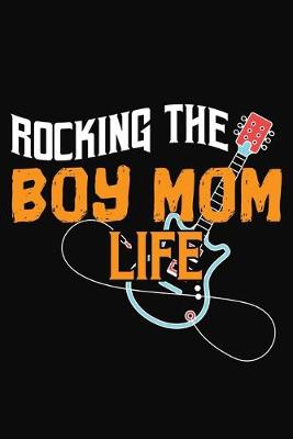 Book cover for Rocking The Boy Mom Life